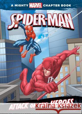 Spider-Man: Attack of the Heroes Rich, Jr. Thomas Ron Lim Lee Duhig 9781614794820 Not Avail