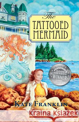 The Tattooed Mermaid Kate Franklin David White 9781614930303