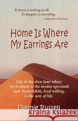 Home Is Where My Earrings Are Dannie Russell 9781614930495 Peppertree Press