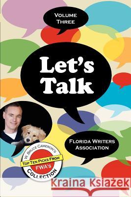 Let's Talk, Florida Writers Association -Volume Three Florida Writers Association 9781614930624