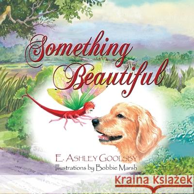 Something Beautiful Ashley Walden Bobbie Marsh 9781614930631