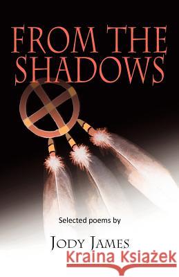 From the Shadows Jody James 9781614930945