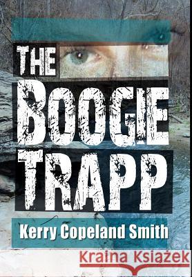 The Boogie Trapp Kerry Copeland Smith 9781614931126 Peppertree Press