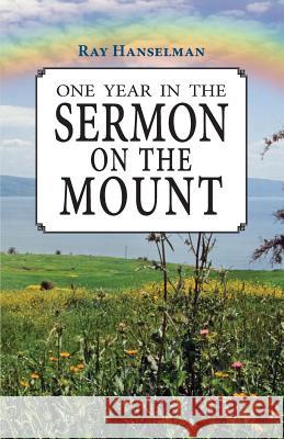 One Year in the Sermon on the Mount Ray Hanselman 9781614932253