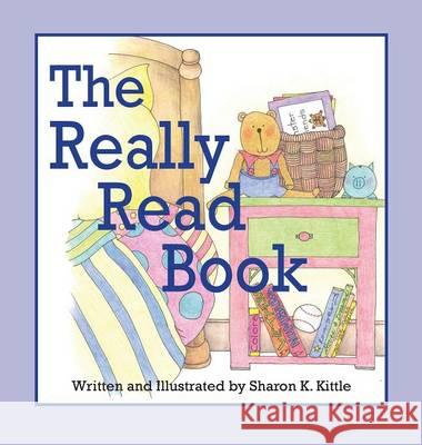 The Really Read Book Sharon K. Kittle Sharon K. Kittle 9781614932352 Peppertree Press