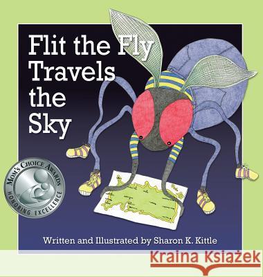 Flit the Fly Travels the Sky Sharon K. Kittle Sharon K. Kittle 9781614932413 Peppertree Press