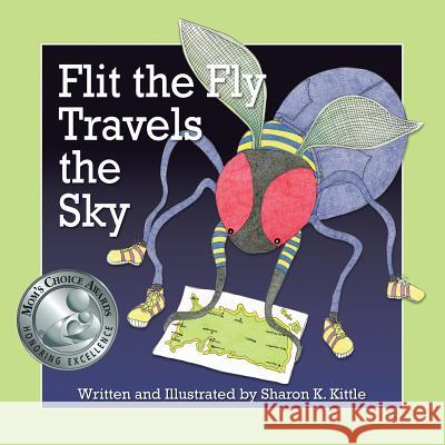 Flit the Fly Travels the Sky Sharon K. Kittle Sharon K. Kittle 9781614932420 Peppertree Press