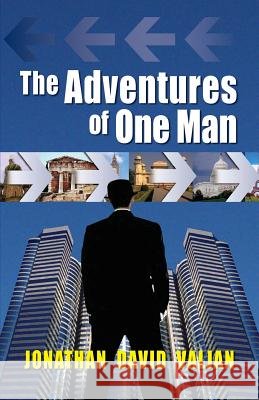 The Adventures of One Man Jonathan David Valjan 9781614932901