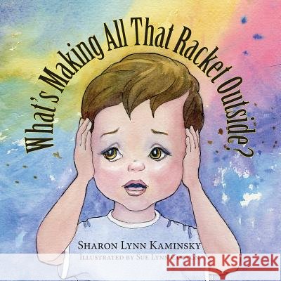 What's Making All That Racket Outside Sharon Kaminsky Sue Cotton Cotton 9781614933700