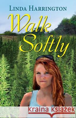 Walk Softly Linda Harrington 9781614934370 Peppertree Press