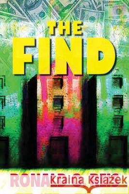 The Find Ronald O Reiss, Ronald O Reis 9781614934417 Peppertree Press