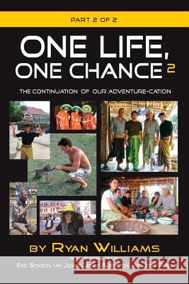 One Life, One Chance, Part 2 Ryan Williams Eric Stinson Ian Joiner 9781614934424 Peppertree Press