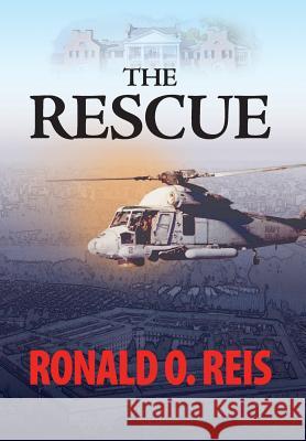 The Rescue Ronald O. Reis 9781614934813