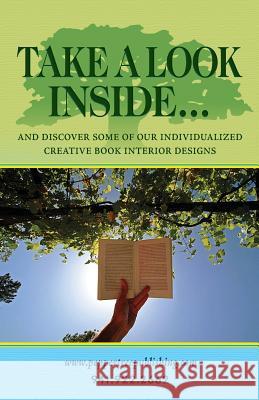 Take a Look Inside...: And Discover Some of the Individualized Creative Book Interior Designs Julie Ann James, Teri Lynn Franco, Becky Barbier 9781614935117 Peppertree Press