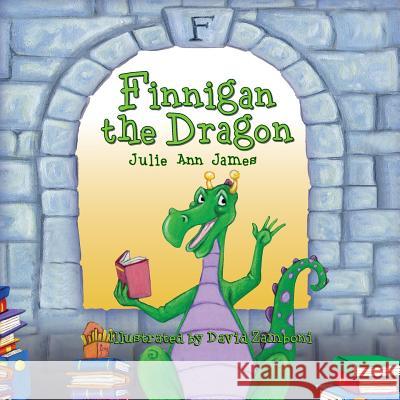 Finnigan the Dragon Julie Ann James, David Zamboni 9781614936053 Peppertree Press