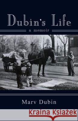 Dubin's Life: A Memori Marv Dubin 9781614936459