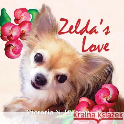 Zelda's Love Victoria N. Watson Victoria N. Watson 9781614936503