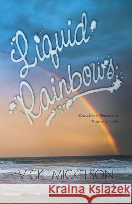 Liquid Rainbows Vicki Mickelson 9781614937739