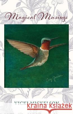 Magical Musings Vicki Mickelson 9781614938828