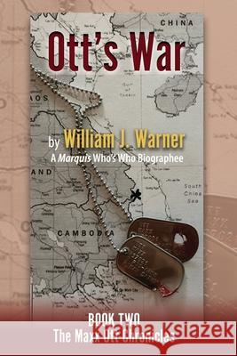 Ott's War, Book Two - The Maxx Ott Chronicles William J. Warner 9781614939580