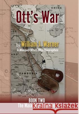 Ott's War, Book Two - The Maxx Ott Chronicles William J. Warner 9781614939597