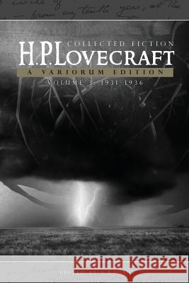 H.P. Lovecraft: Collected Fiction, Volume 3 (1931-1936): A Variorum Edition H. P. Lovecraft S. T. Joshi 9781614981114 Hippocampus Press