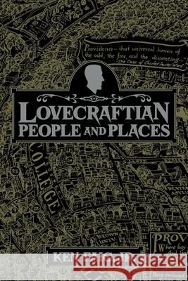 Lovecraftian People and Places Ken Faig, S T Joshi 9781614983378 Hippocampus Press