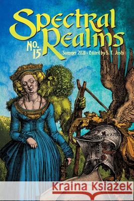 Spectral Realms No. 15: Summer 2021 Joshi, S. T. 9781614983422 Hippocampus Press