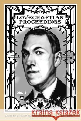 Lovecraftian Proceedings No. 4 Dennis P Quinn, Elena Tchougounova-Paulson 9781614983613 Hippocampus Press