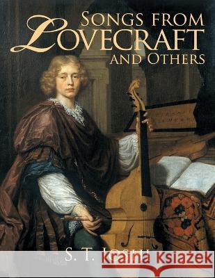 Songs from Lovecraft and Others S T Joshi 9781614983828 Hippocampus Press