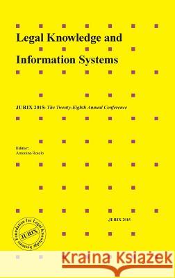 Legal Knowledge and Information Systems: JURIX 2015: The Twenty-Eighth Annual Conference Antonino Rotolo 9781614996088
