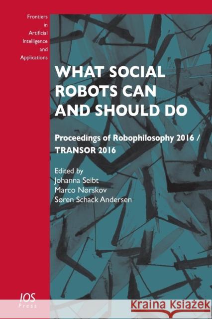 What Social Robots Can and Should Do  9781614997078 IOS Press