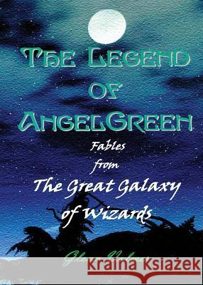 The Legend of AngelGreen Volmer, Glenn 9781615001422