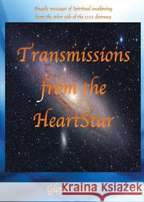 Transmissions from the HeartStar Volmer, Glenn 9781615001439