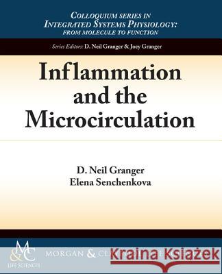 Inflammation and the Microcirculation D. Neil Granger 9781615041657