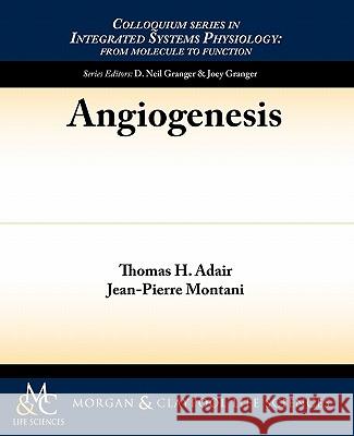 Angiogenesis Thomas H. Adair 9781615043309