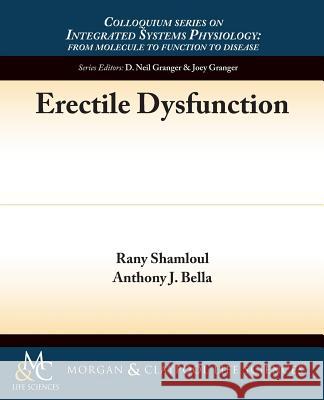Erectile Dysfunction Rany Shamloul Anthony J. Bella 9781615046522 Biota Publishing