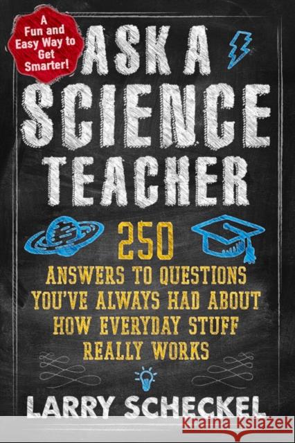 Ask a Science Teacher Larry Scheckel 9781615190874 The  Experiment LLC