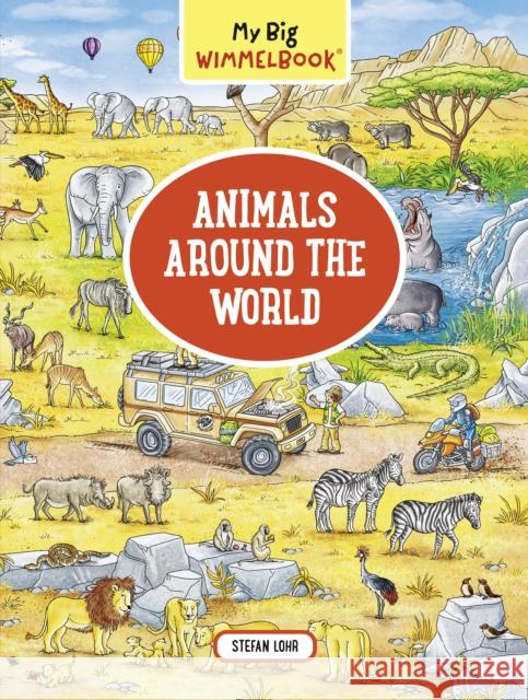 My Big Wimmelbook--Animals Around the World Lohr, Stefan 9781615194995 Experiment