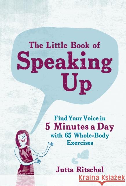 The Little Book of Speaking up Jutta Ritschel 9781615196067 The  Experiment LLC