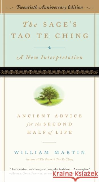 The Sage's Tao Te Ching, 20th Anniversary Edition: Ancient Advice for the Second Half of Life William Martin Hank Tusinski 9781615196432