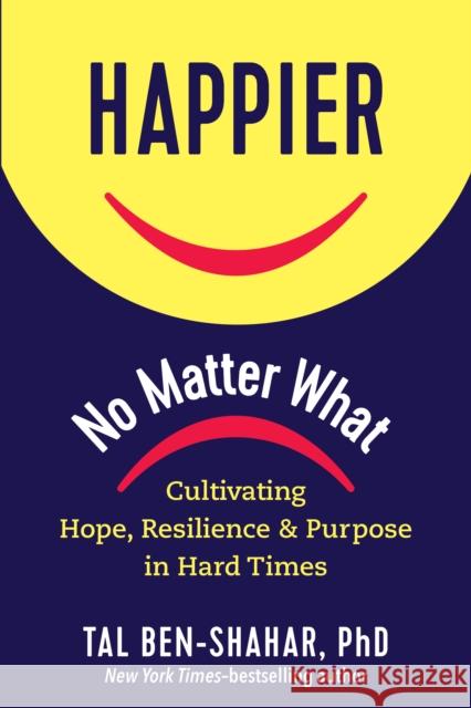 Happier No Matter What Tal Ben-Shahar 9781615197910