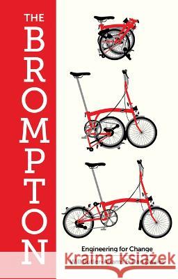 The Brompton: Engineering for Change William Butler-Adams Dan Davies 9781615199563 Experiment