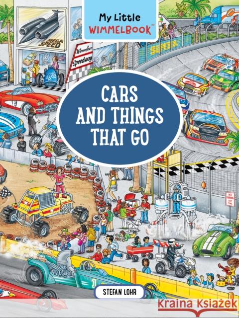 My Little Wimmelbook: Cars and Things That Go Stefan Lohr 9781615199839 The  Experiment LLC