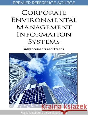 Corporate Environmental Management Information Systems: Advancements and Trends Teuteberg, Frank 9781615209811 Business Science Reference