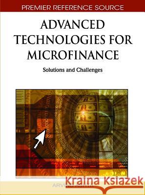 Advanced Technologies for Microfinance: Solutions and Challenges Arvind Ashta 9781615209934 Business Technologies