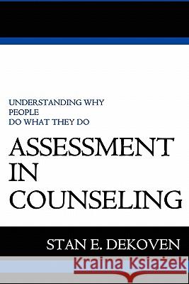 Assessment in Counseling Stan Dekoven 9781615290055 Vision Publishing (Ramona, CA)