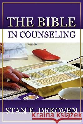 The Bible in Counseling Dekoven, Stan 9781615290079 Vision Publishing (Ramona, CA)