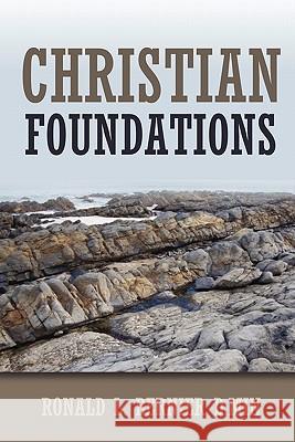 Christian Foundations Ronald Bernier 9781615290178