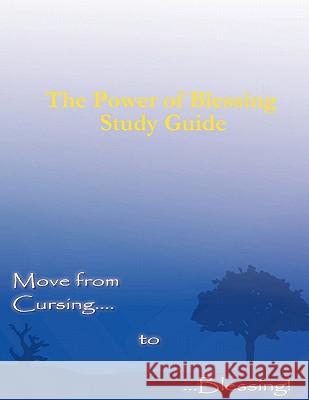 The Power of Blessing Study Guide Kerry Kirkwood 9781615290192